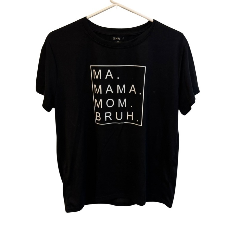SHEIN Black T-Shirt with White Ma Mama Mom Bruh